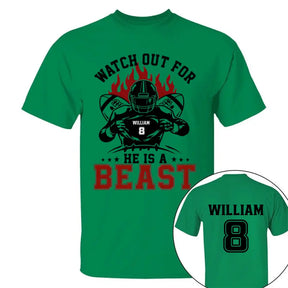 Watch Out For He's A Beast Personalized Football Shirt